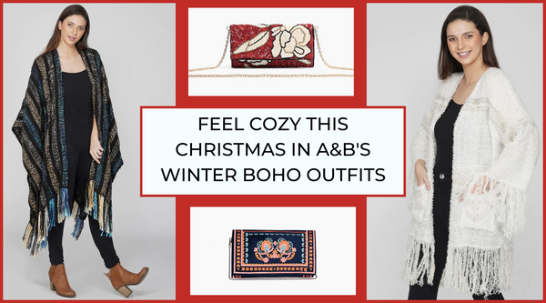 Feel Cozy This Christmas In A&B's Winter Boho Outfits!