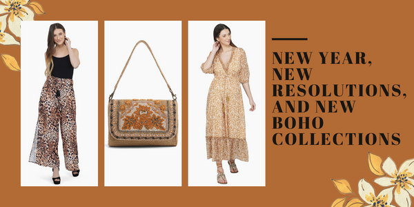 New Year, New Resolutions, And New Boho Collections